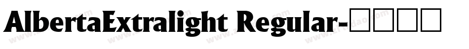 AlbertaExtralight Regular字体转换